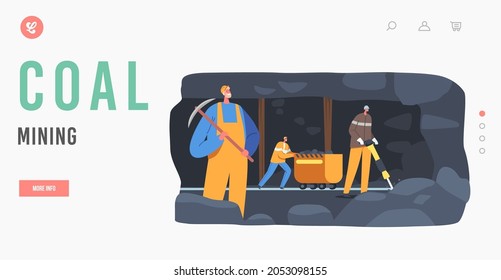 Coal Mining Landing Page Template. Extraction Industry Workers Characters at Quarry Loading Fossils on Mine Trolley. Miners Working with Jackhammer and Pickaxe. Cartoon People Vector Illustration