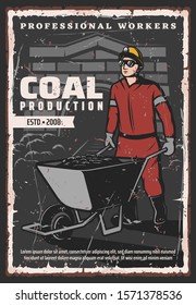 Coal production, mining industry and professional worker vintage retro poster. Vector miner man with coal in wheel barrow, in uniform and safety hardhat, mining factory industrial excavation