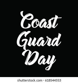 coast guard day, text design. Vector calligraphy. Typography poster. Usable as background.