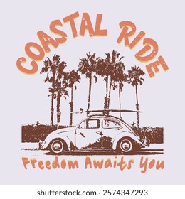 coastal ride t shirt, graphic fashion style, t shirt design, typography vector, illustration. California Ocean side stylish t-shirt and apparel trendy design with palm trees silhouettes, Global swatch