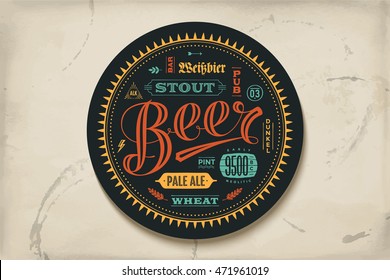 Coaster for beer with hand drawn lettering. Colorful vintage drawing for bar, pub and beer themes. For placing a beer mug or a beer bottle over it with lettering for beer theme. Vector Illustration