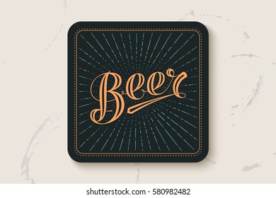 Coaster for beer with hand-drawn lettering Beer. Vintage drawing for bar, pub and beer themes. Black square for placing beer mug and bottle over it with lettering. Vector Illustration