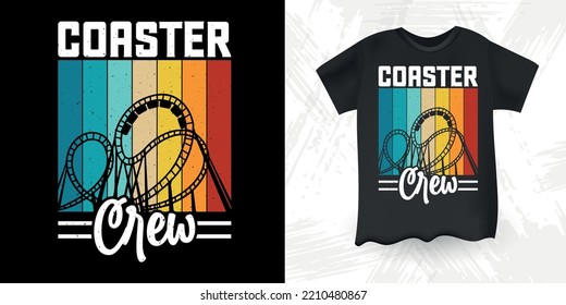 Parque de diversiones Coaster Crew Funny Parque Temático Retro Vintage Roller Coaster T-Shirt Design