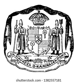 Coat of Arms, Hawaiian Islands, this seal has shield in middle and two guards both the sides, and crown above the shield, vintage line drawing or engraving illustration 