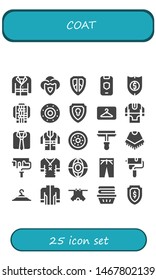 coat icon set. 25 filled coat icons.  Collection Of - Coat, Shield, Jacket, Hanger, Tunic, Clothes, Paint roller, Poncho, Trousers, Clothing hanger