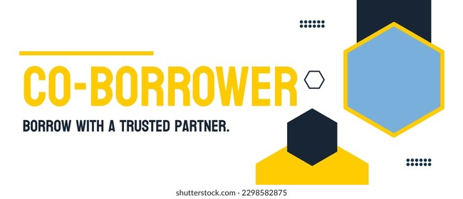 CO-BORROWER - a second borrower on a loan