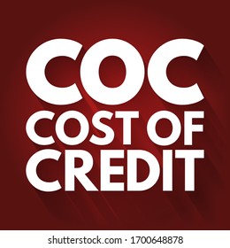 COC Cost Of Credit - expenses charged to the borrower in a credit agreement, acronym text concept background
