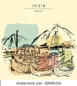 Cochin, Kerala, India. Wooden boats and Chinese fishing nets on Vembanad lake. Travel sketchy freehand drawing. Vector touristic postcard or poster with "Cochin, India" hand lettering