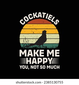 Cockatiel macht mich glücklich Sie nicht so viele Vektorgrafiken für Grafikdesign, T-Shirt-Ausdrucke, Poster und Becher.