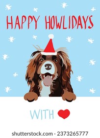 Cocker spaniel dog with paws Christmas poster. Xmas winter postcard. Happy Howlidays Dog Christmas Card for dog lovers. Abstract texture with smiling Spaniel Drawing. Cartoon style. Popular character.