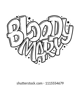 Cocktail name, lettering in heart - Bloody Mary. Hand drawn illustration in bubble style. Template for poster, banner, print. Vector