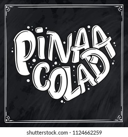 Cocktail name, lettering in heart - Pina Colada. Hand drawn illustration in bubble style. Template for poster, banner, print. Vector