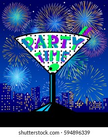 Cocktail night party background. Glass silhouette on the urban night landscape with city lights and holiday fireworks. Party time lettering in cute style. Holiday party vector poster