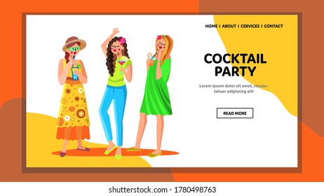 Cocktail Party In Dance Night Club Leisure Vector. Young Women Drink Alcohol Or Non-alcohol Bar Exotic Beverage On Cocktail Party. Characters Festival Event Web Flat Cartoon Illustration