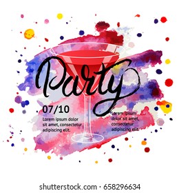 Cocktail party. Realistic martini glass. Hand written lettering poster. Invitation for night club,restaurant, cafe, bar. Watercolor background. Vector illustration.