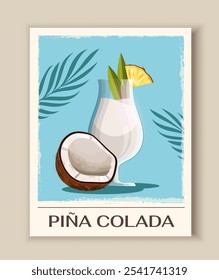 Cocktail retro poster. Pina colada with coconut in glass. Tropical and exotic alcoholic drink and beverage. Menu for pub or bar. Flat vector illustration isolated on beige background