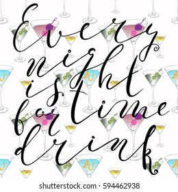 Cocktail seamless pattern.Amusing inscription about drinks, Hand drawn illustration of cocktail. Vector illustration.