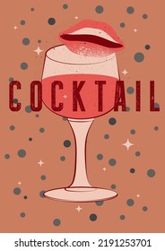 Cocktail typographical vintage style grunge poster or menu design with woman lips and cocktail glass. Retro vector illustration.