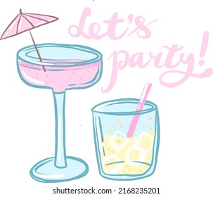 Cocktail, Words Let's party. Summer hand painted illustration. Party, drinks. Can be printed on T-shirts, bags, posters, invitations, cards, phone cases, pillows.