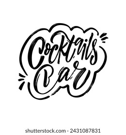 Cocktails Bar lettering phrase sign. Black color modern calligraphy. Vector art isolated on white background.