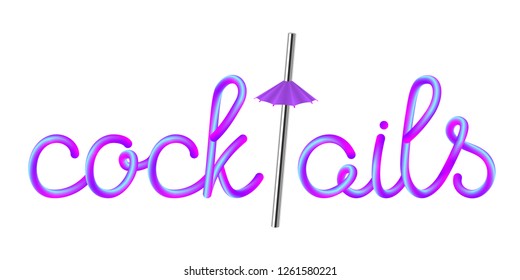cocktails calligraphic colorful hand-drawn lettering with stainless metallic steel straw and violet umbrella isolated on white background, stock vector illustration clip art