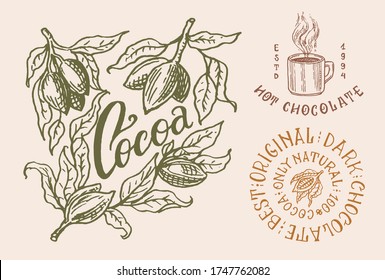 Cocoa Beans and Chocolate. A cup of coffee. Vintage badge or logo for t-shirts, typography, shop or signboards. Hand Drawn engraved sketch. Vector illustration.