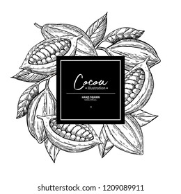 Cocoa frame. Vector superfood drawing template.  Fruit, leaf and bean engraving. Organic healthy food sketch. Hand drawn chocolate packaging, cacao banner, poster, label Isolated illustration on white
