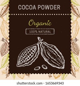 Cocoa packaging design template. Engraved style sketch hand drawn illustration. Cacao powder, beans, nuts, seeds, flowers and leaves vector.