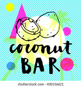 Coconut Bar modern calligraphy. Summer restaurant design with flat palm trees on bright colorful geometric background. Vivid cheerful optimistic summertime flyer, poster, fabric print design in vector