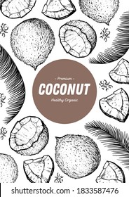 Coconut design template. Hand drawn vector. Food illustration Engraved style. Vector botanical illustration, tropical background.