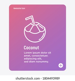 Coconut drink with straw thin line icon. Exotic fruit. Healthy organic food. Vector illustration.
