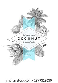 Coconut frame poster, retro hand drawn vector illustration. Template element for coco product packaging label design, vintage engraving sketch. Modern background.