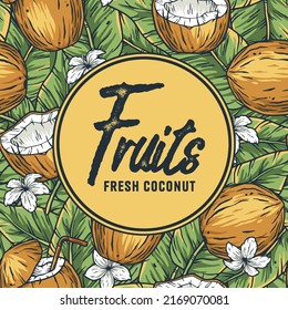 Coconut fruit summer poster with text area. Tropical flowers and leaves