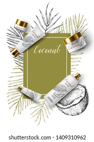 Coconut hand drawn vector sketch with palm leaf. Engraved. Vintage design. Cream product ads: tube, jar, dispenser, cosmetic bottles. 3d realistic illustration. Skin care mockup beauty product.