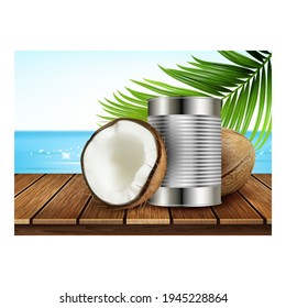 Coconut Milk Creative Promotional Banner Vector. Coconut Dairy Product Blank Metallic Container, Nut And Tropical Plant Branch On Wooden Table On Advertise Poster. Style Concept Template Illustration