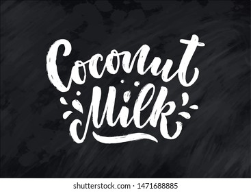 Coconut milk lettering for banner, logo and packaging design. Organic nutrition healthy food. Phrase about dairy product. Vector illustration