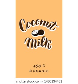 Coconut  milk package logo. Trendy lettering text font. Packaging, sticker, banner design. Vector eps 10.