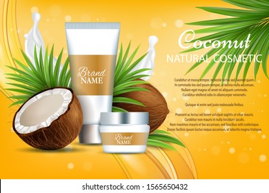 Coconut natural cosmetics, vector poster template. Realistic whole half coco, cream tube, jar, palm leaves. Organic coconut beauty skin care cosmetic product brand advertising composition with text.