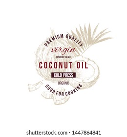 Coconut oil label with type design over hand drawn coconut. Vector illustration