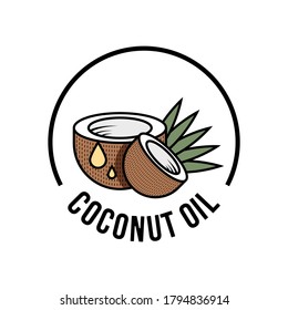 Coconut oil. Vector flat illustration. Organic natural product for food or cosmetic applications. Stylized drop. Ripe cut coconut with oil blob and palm leaves. Logo or emblem with lettering.