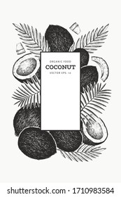 Coconut with palm leaves design template. Hand drawn vector food illustration. Engraved style exotic plant. Vector botanical tropical background.
