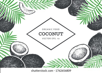 Coconut with palm leaves design template. Hand drawn vector food illustration. Engraved style exotic plant. Retro botanical tropical background.