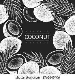 Coconut with palm leaves design template. Hand drawn vector food illustration on chalk board. Engraved style exotic plant. Vector botanical tropical background.
