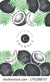 Coconut with palm leaves design template. Hand drawn vector food illustration. Engraved style exotic plant. Retro botanical tropical background.