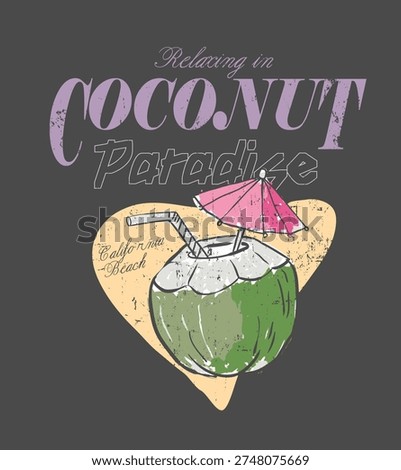 Coconut Paradise Slogan with hand drawing illustration for girl's women's fashion graphic. summer t-shirt design. tropical drink for coconut
