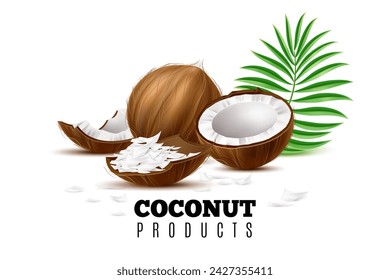 Coconut products. Whole, half and pieces nut. Green palm leaf. Food and cosmetics packaging design, exotic plant. natural healthy cooking ingredient. Realistic isolated vector concept