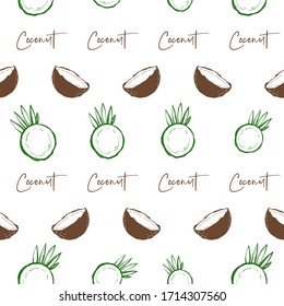 Coconut seamless pattern background. Exotic fruit with inscription. Fresh tropical background. Hand drawn vector sketch.