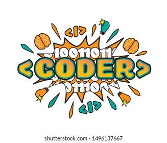 Coder, pop art vector, brain illustration, fun wording design, lettering, cartoon lettering, colorful design, tags, graffiti style, explosion, wall decals, wall artwork, t-shirt design isolated