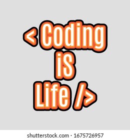 Coding is life programmer  t-shirt design suitable for fabric print / print on any color t shirts or banner. also color can be edit with editable files. vector Illustration design.
