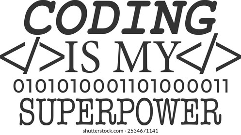 Coding Is My Superpower - Coding Illustration